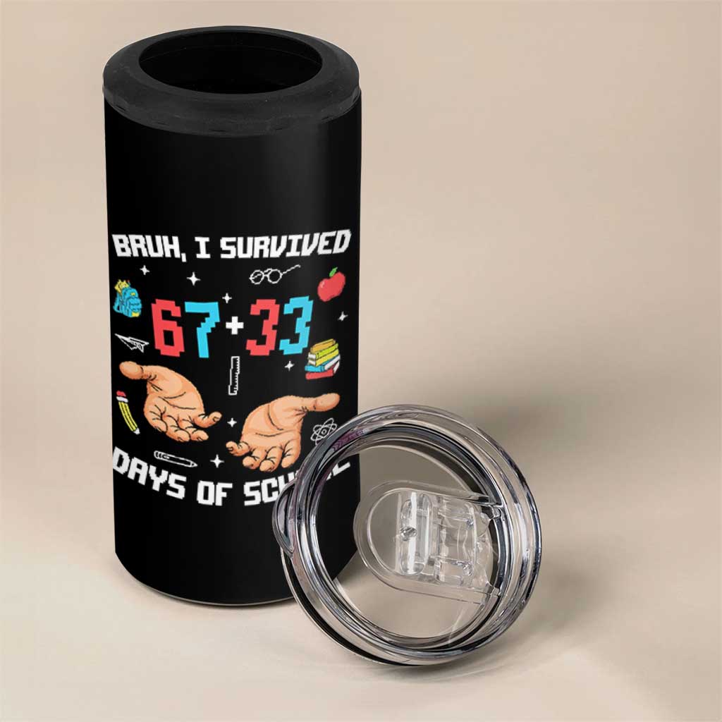 Bruh I Survived 67 33 Days Of School 4 in 1 Can Cooler Tumbler Funny 100th Days of School Pixel 67 Hands