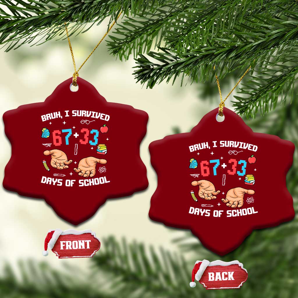 Bruh I Survived 67 33 Days Of School Ceramic Ornament Funny 100th Days of School Pixel 67 Hands