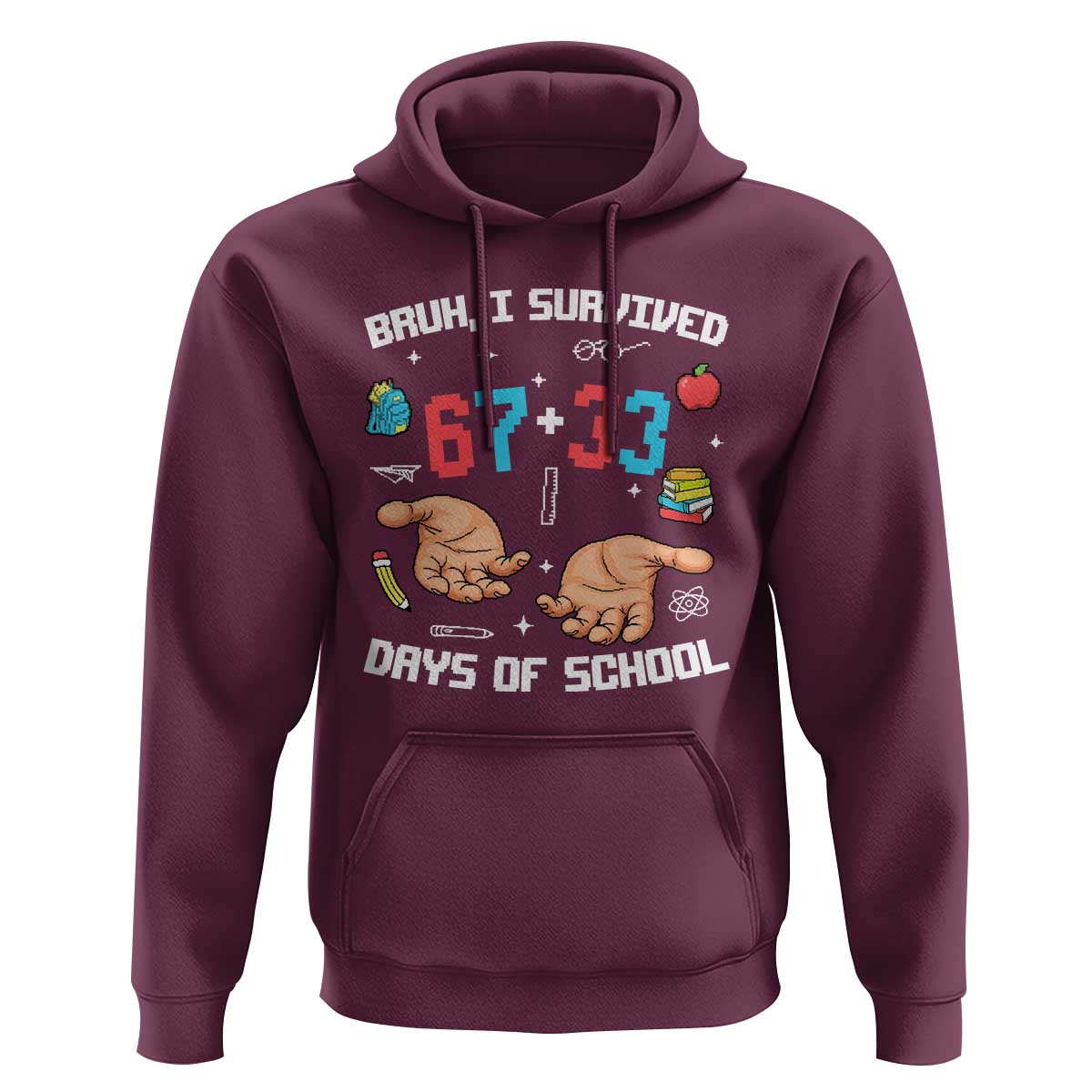 Bruh I Survived 67 33 Days Of School Hoodie Funny 100th Days of School Pixel 67 Hands