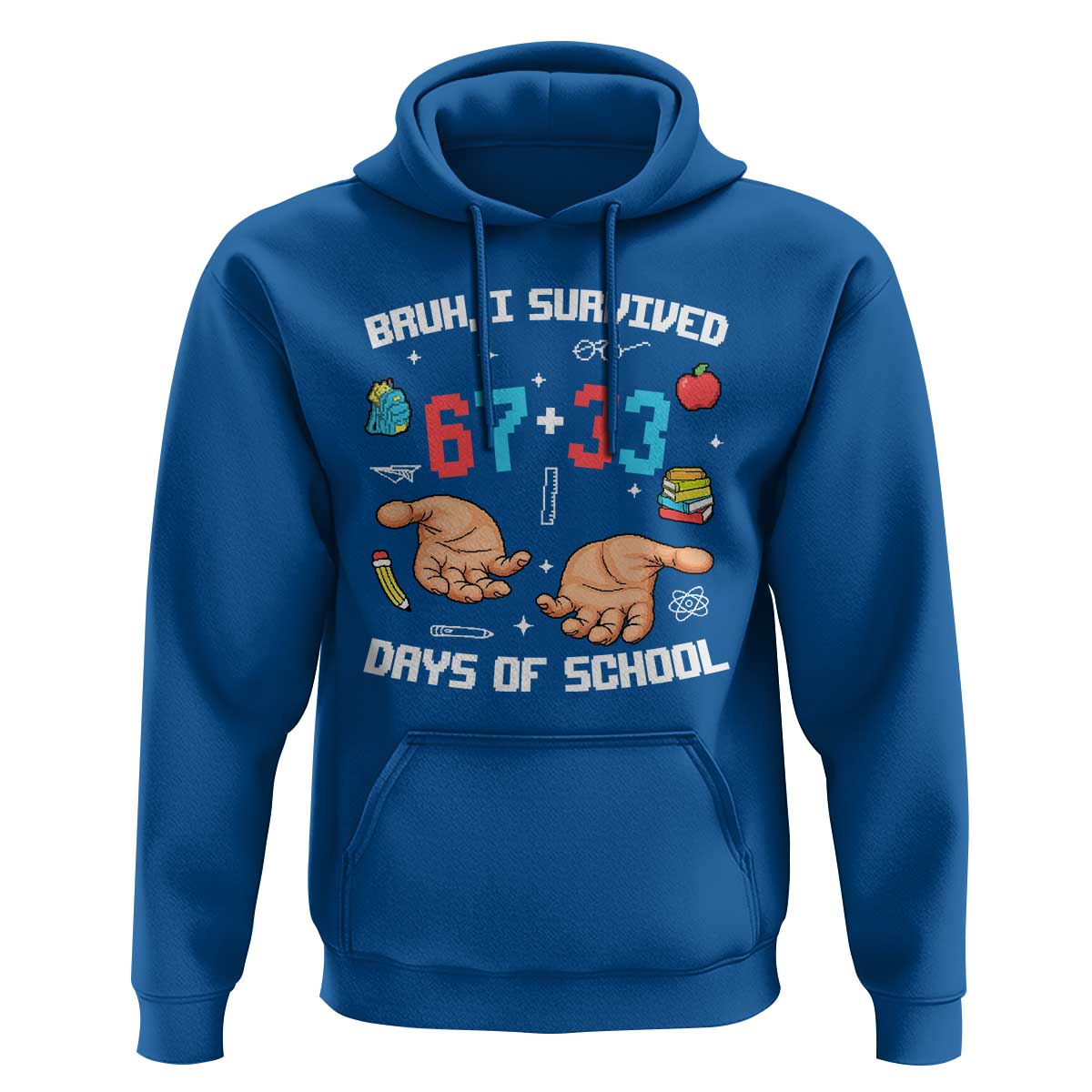 Bruh I Survived 67 33 Days Of School Hoodie Funny 100th Days of School Pixel 67 Hands