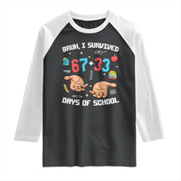 Bruh I Survived 67 33 Days Of School Raglan Shirt Funny 100th Days of School Pixel 67 Hands