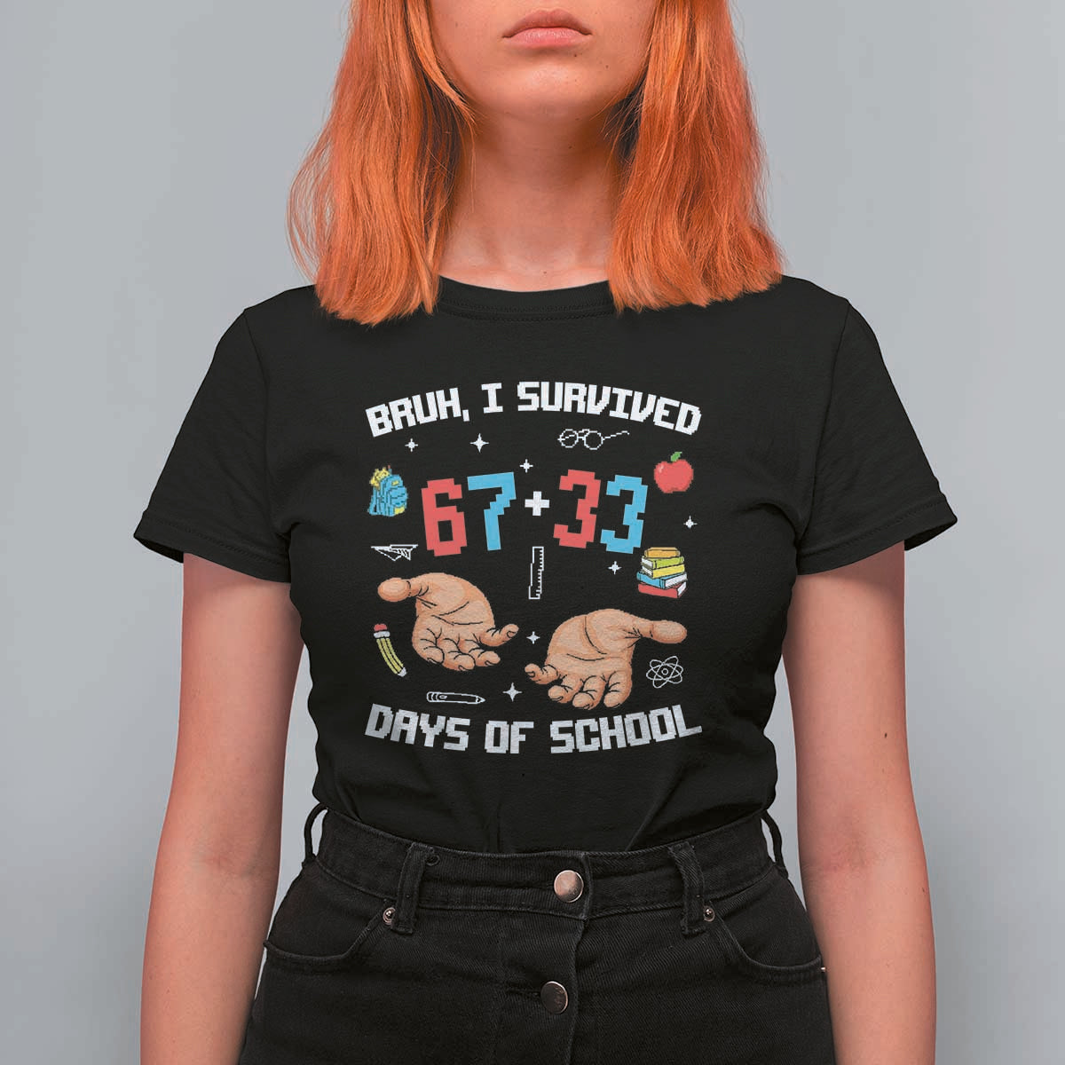 Bruh I Survived 67 33 Days Of School T Shirt For Women Funny 100th Days of School Pixel 67 Hands