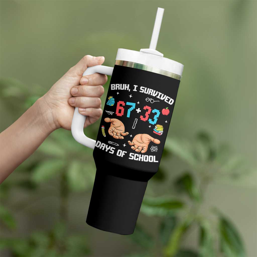 Bruh I Survived 67 33 Days Of School Tumbler With Handle Funny 100th Days of School Pixel 67 Hands