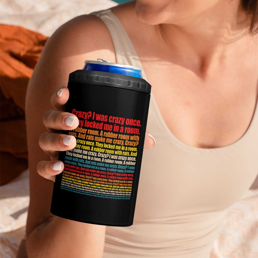 Funny Crazy I Was Crazy Once Meme 4 in 1 Can Cooler Tumbler