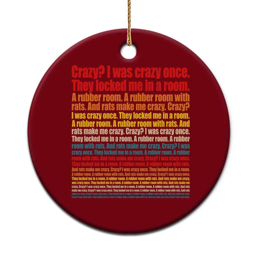 Funny Crazy I Was Crazy Once Meme Ceramic Ornament