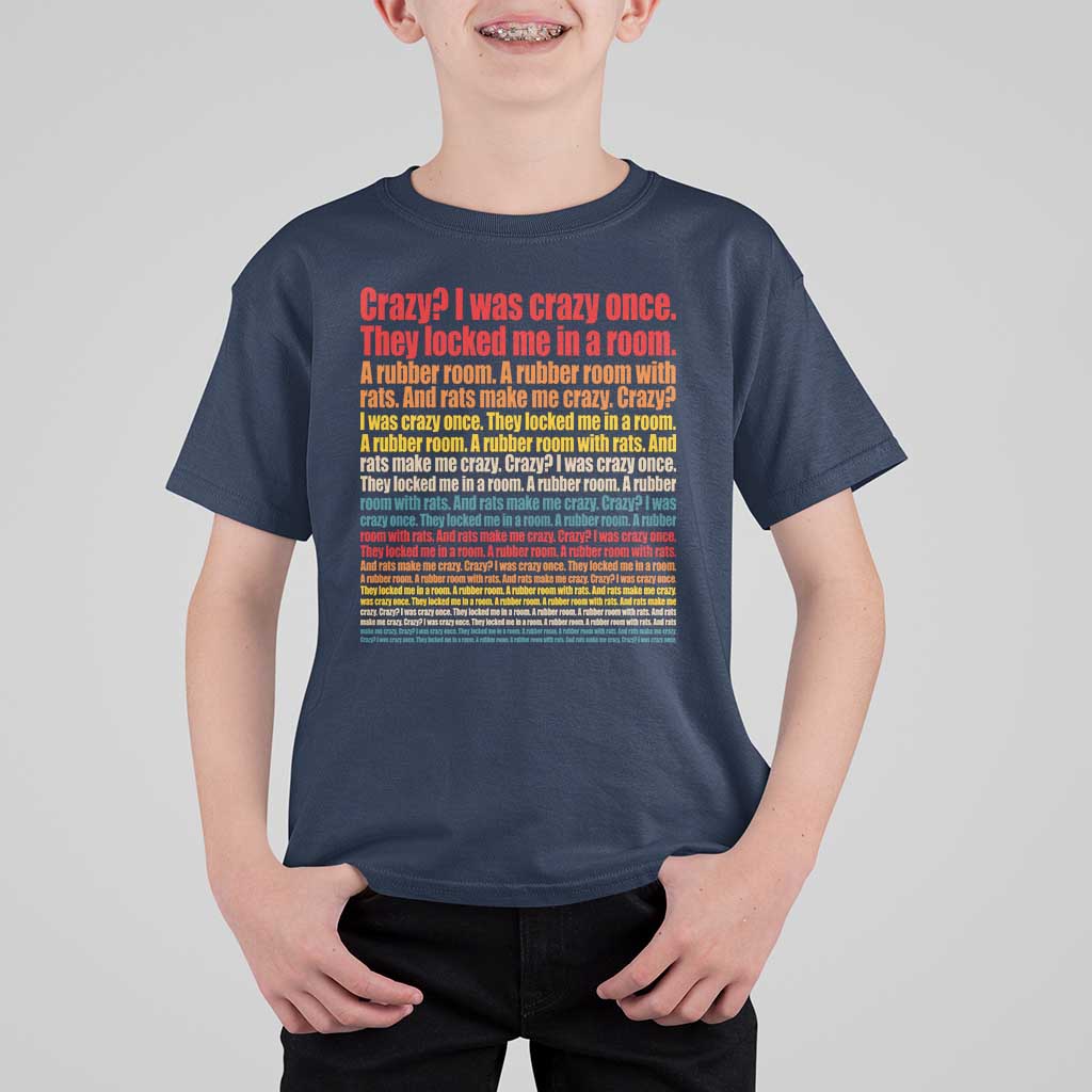 Funny Crazy I Was Crazy Once Meme T Shirt For Kid
