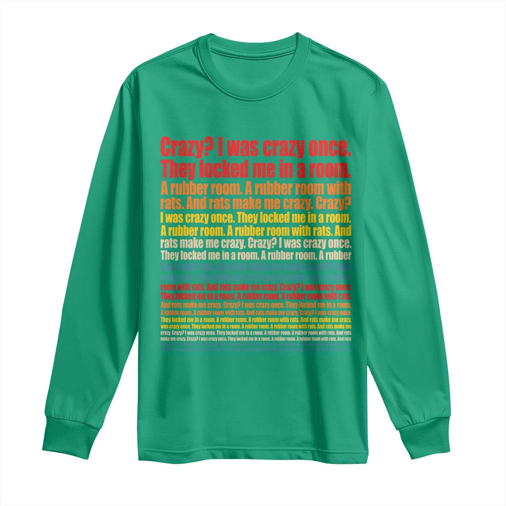 Funny Crazy I Was Crazy Once Meme Long Sleeve Shirt