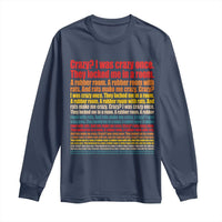 Funny Crazy I Was Crazy Once Meme Long Sleeve Shirt