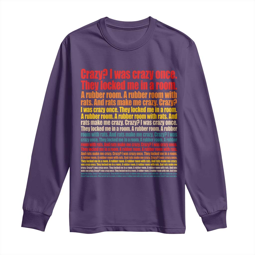 Funny Crazy I Was Crazy Once Meme Long Sleeve Shirt