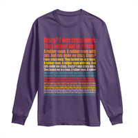 Funny Crazy I Was Crazy Once Meme Long Sleeve Shirt