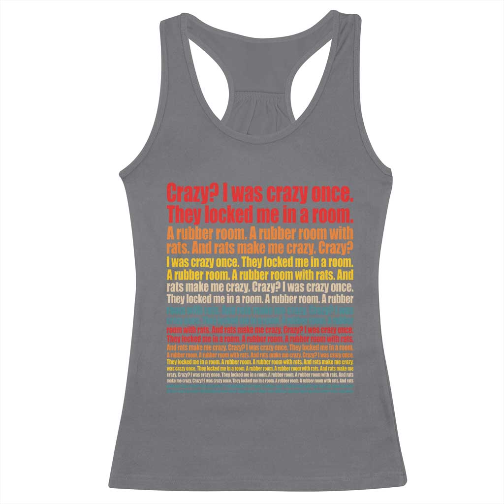Funny Crazy I Was Crazy Once Meme Racerback Tank Top
