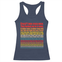 Funny Crazy I Was Crazy Once Meme Racerback Tank Top
