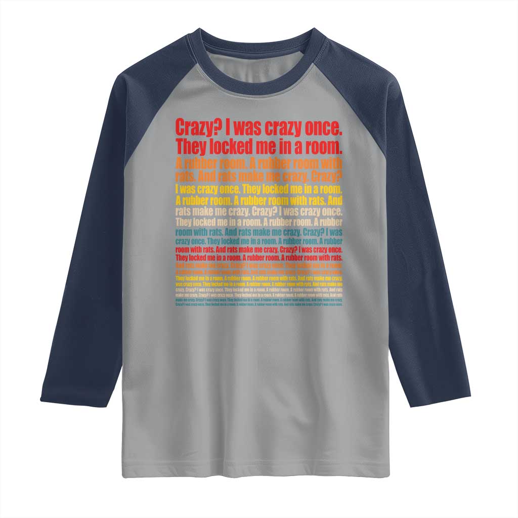 Funny Crazy I Was Crazy Once Meme Raglan Shirt
