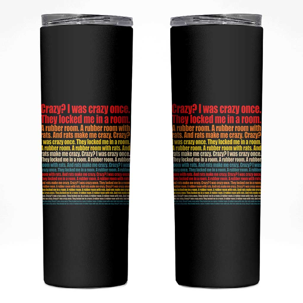 Funny Crazy I Was Crazy Once Meme Skinny Tumbler