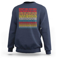 Funny Crazy I Was Crazy Once Meme Sweatshirt