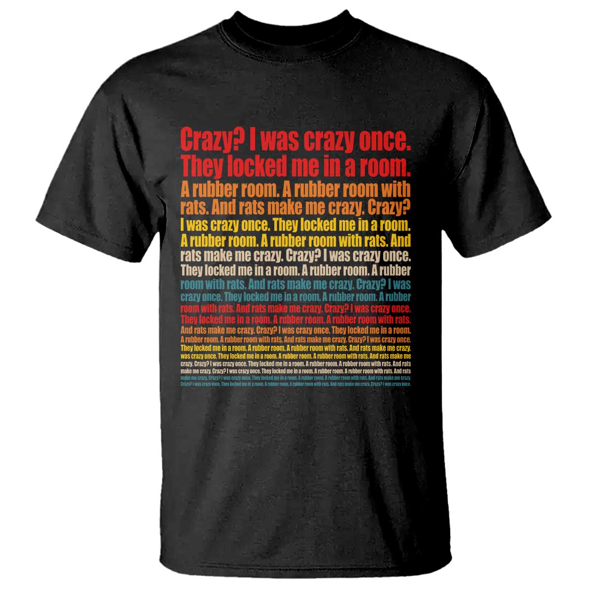 Funny Crazy I Was Crazy Once Meme T Shirt
