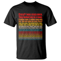 Funny Crazy I Was Crazy Once Meme T Shirt