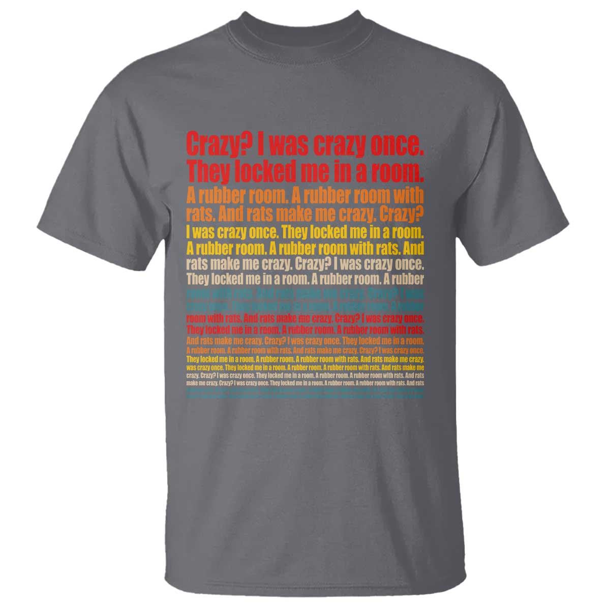 Funny Crazy I Was Crazy Once Meme T Shirt