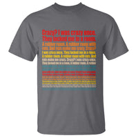 Funny Crazy I Was Crazy Once Meme T Shirt