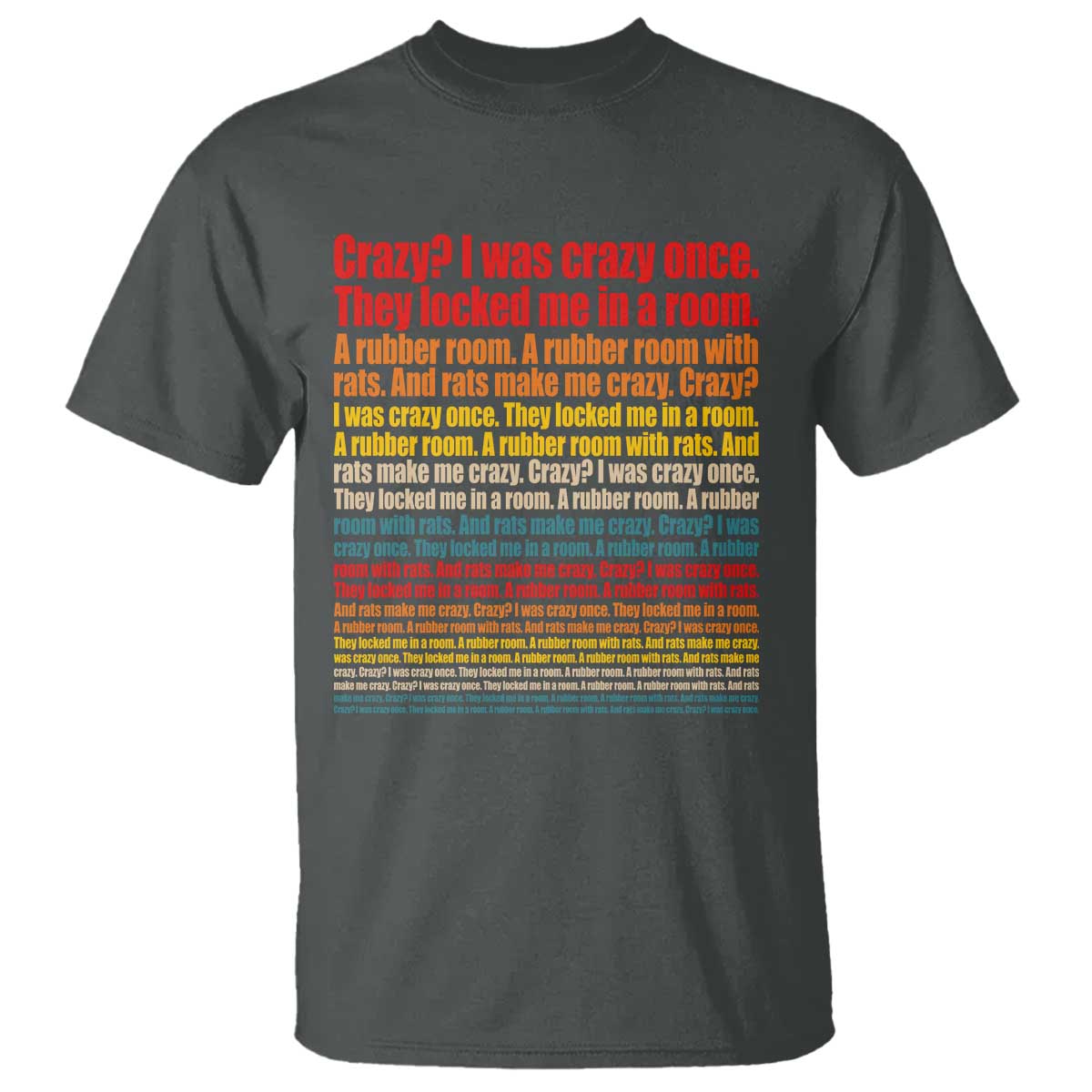 Funny Crazy I Was Crazy Once Meme T Shirt