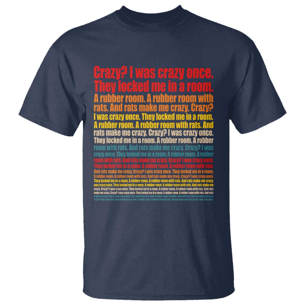 Funny Crazy I Was Crazy Once Meme T Shirt