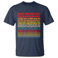 Funny Crazy I Was Crazy Once Meme T Shirt