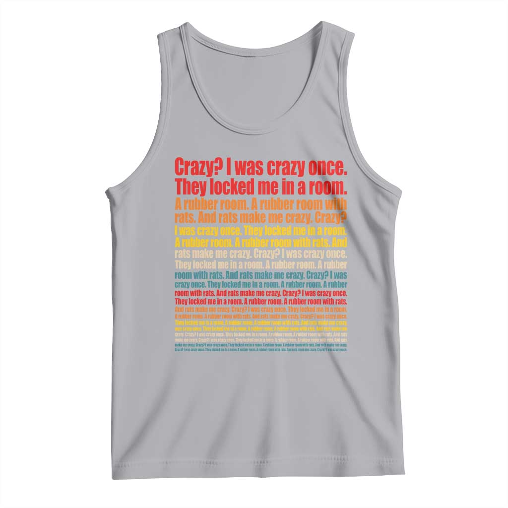 Funny Crazy I Was Crazy Once Meme Tank Top