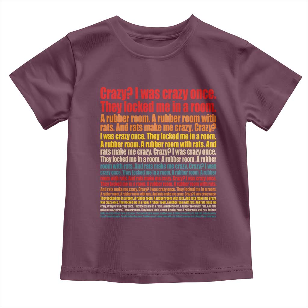 Funny Crazy I Was Crazy Once Meme Toddler T Shirt