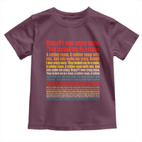 Funny Crazy I Was Crazy Once Meme Toddler T Shirt