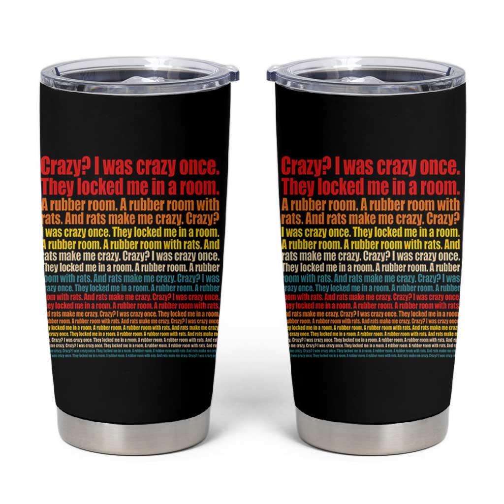 Funny Crazy I Was Crazy Once Meme Tumbler Cup
