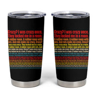 Funny Crazy I Was Crazy Once Meme Tumbler Cup