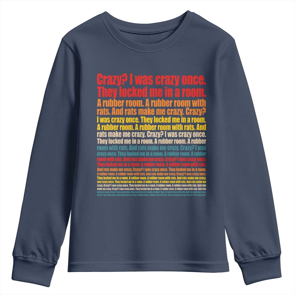 Funny Crazy I Was Crazy Once Meme Youth Sweatshirt