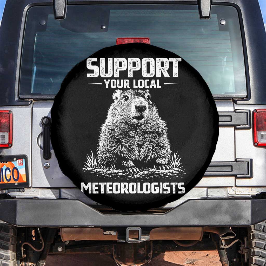 Funny Woodchuck Groundhog Day Spare Tire Cover Support Your Local Meteorologists