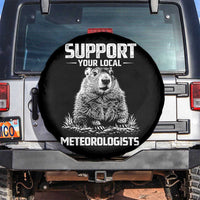Funny Woodchuck Groundhog Day Spare Tire Cover Support Your Local Meteorologists