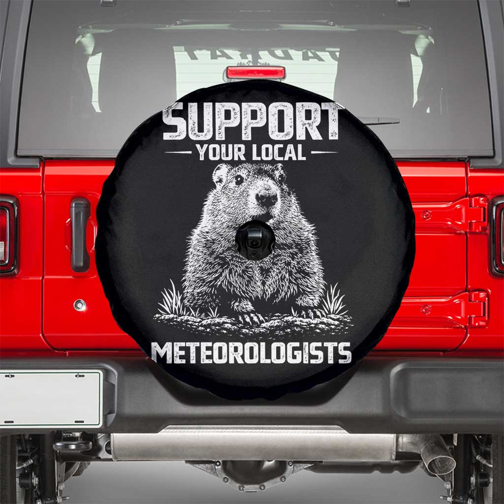 Funny Woodchuck Groundhog Day Spare Tire Cover Support Your Local Meteorologists