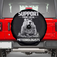 Funny Woodchuck Groundhog Day Spare Tire Cover Support Your Local Meteorologists