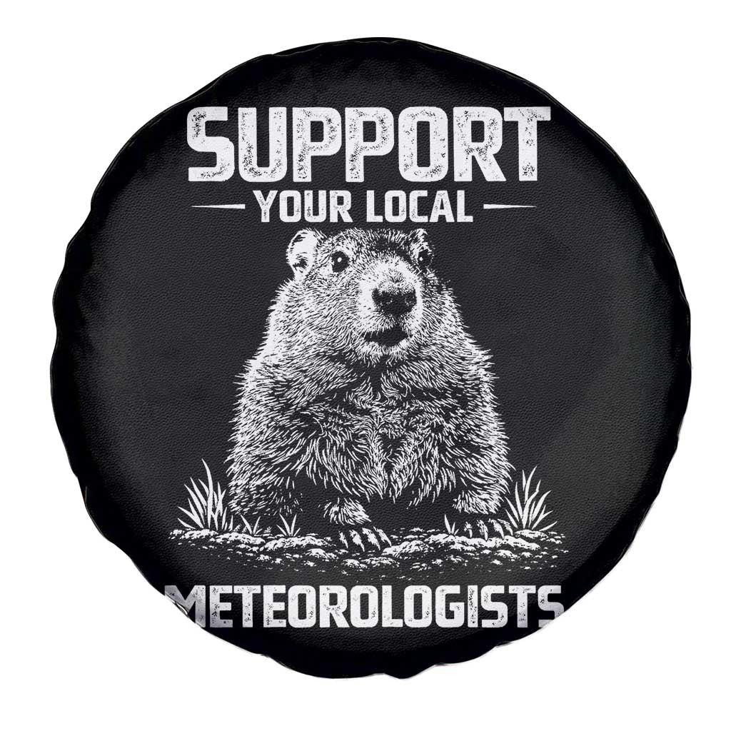 Funny Woodchuck Groundhog Day Spare Tire Cover Support Your Local Meteorologists