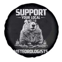 Funny Woodchuck Groundhog Day Spare Tire Cover Support Your Local Meteorologists