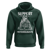 Funny Woodchuck Groundhog Day Hoodie Support Your Local Meteorologists