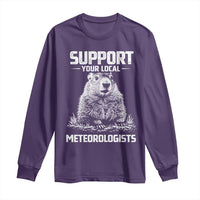 Funny Woodchuck Groundhog Day Long Sleeve Shirt Support Your Local Meteorologists