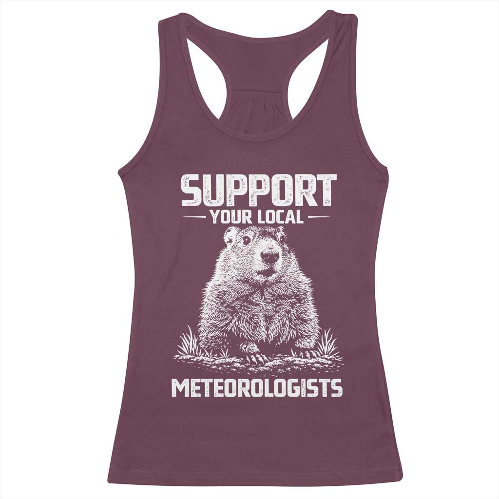 Funny Woodchuck Groundhog Day Racerback Tank Top Support Your Local Meteorologists