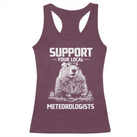 Funny Woodchuck Groundhog Day Racerback Tank Top Support Your Local Meteorologists