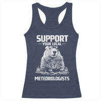 Funny Woodchuck Groundhog Day Racerback Tank Top Support Your Local Meteorologists