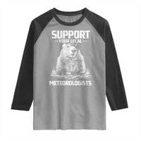 Funny Woodchuck Groundhog Day Raglan Shirt Support Your Local Meteorologists