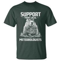 Funny Woodchuck Groundhog Day T Shirt Support Your Local Meteorologists