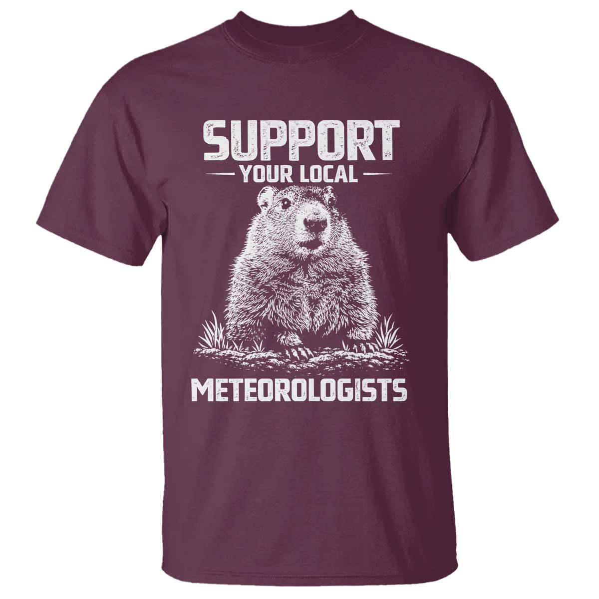 Funny Woodchuck Groundhog Day T Shirt Support Your Local Meteorologists
