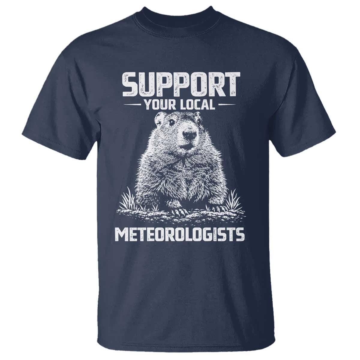 Funny Woodchuck Groundhog Day T Shirt Support Your Local Meteorologists
