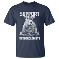 Funny Woodchuck Groundhog Day T Shirt Support Your Local Meteorologists
