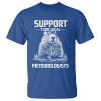 Funny Woodchuck Groundhog Day T Shirt Support Your Local Meteorologists