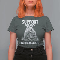 Funny Woodchuck Groundhog Day T Shirt For Women Support Your Local Meteorologists